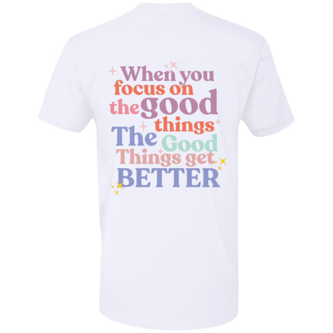 Focus on the Good T-shirt