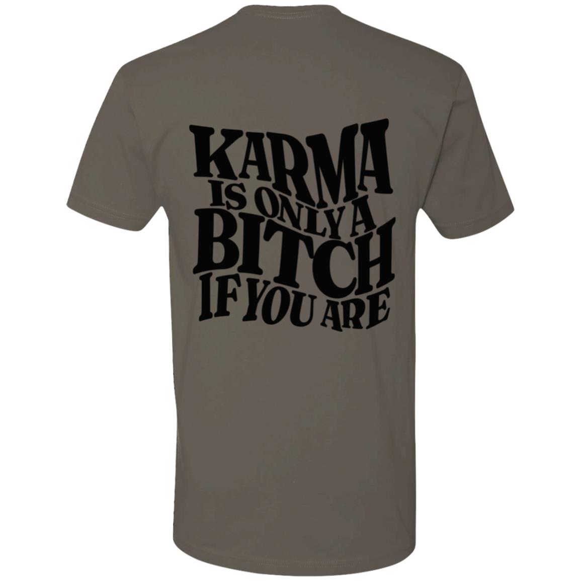 Karma is Only a B*tch T-shirt Black