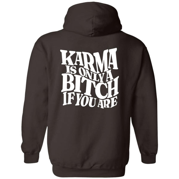 Pullover Hoodie - Karma Is Only A Bitch If You Are - Design On Back - White Letters -Scorp Zone EST Logo On Front